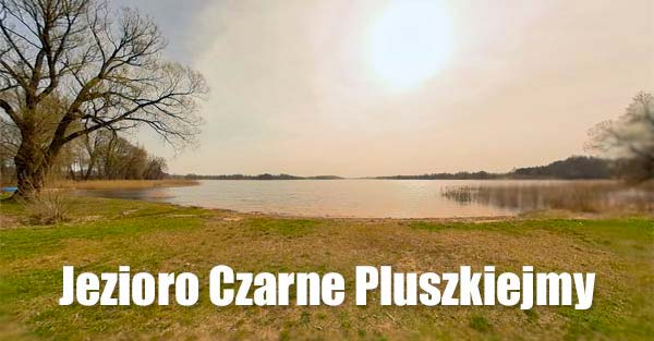 Wirtualny Spacer Pluszkiejmy Jezioro Czarne
